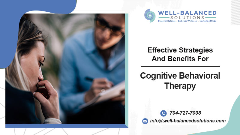 What-Is-Cognitive-Behavioral-Therapy-Effective-Strategies-And-Benefits