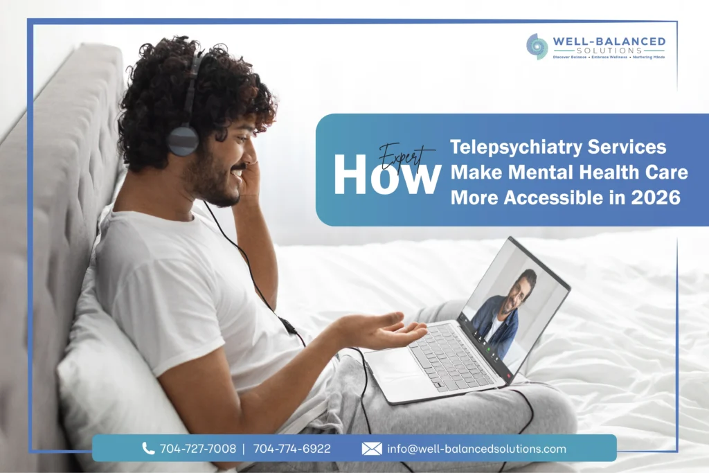 How Expert Telepsychiatry Services Make Mental Health Care More Accessible in 2026
