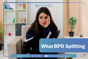 What Is BPD Splitting