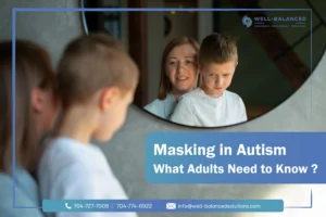 Masking in Autism: What Adults Need to Know