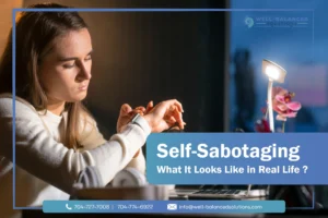 Self-Sabotaging: What It Looks Like in Real Life
