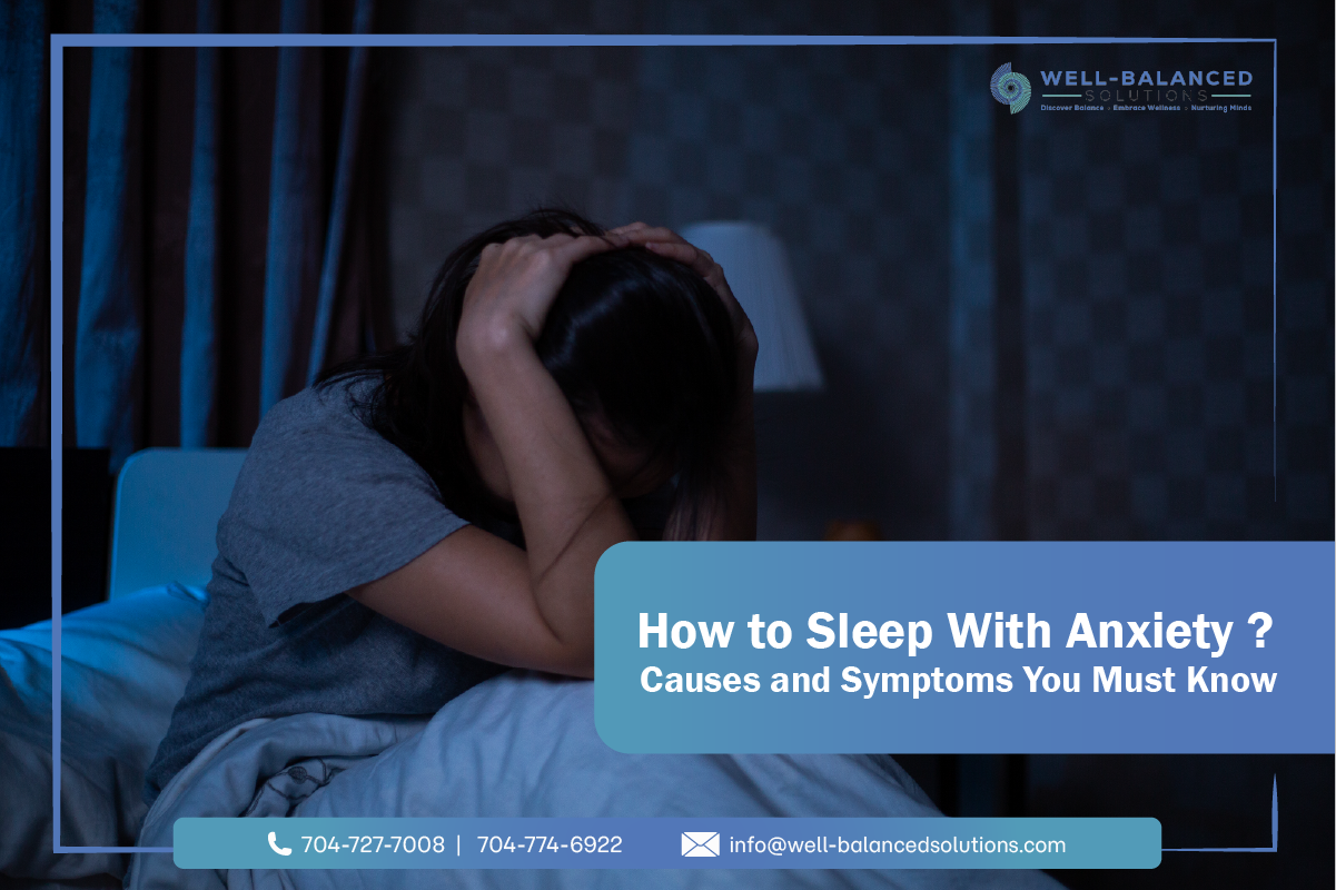 How to Sleep With Anxiety: Causes and Symptoms You Must Know
