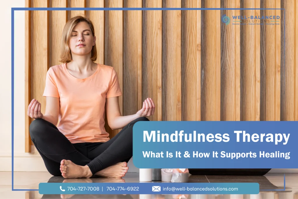 Mindfulness Therapy: What Is It & How It Supports Healing