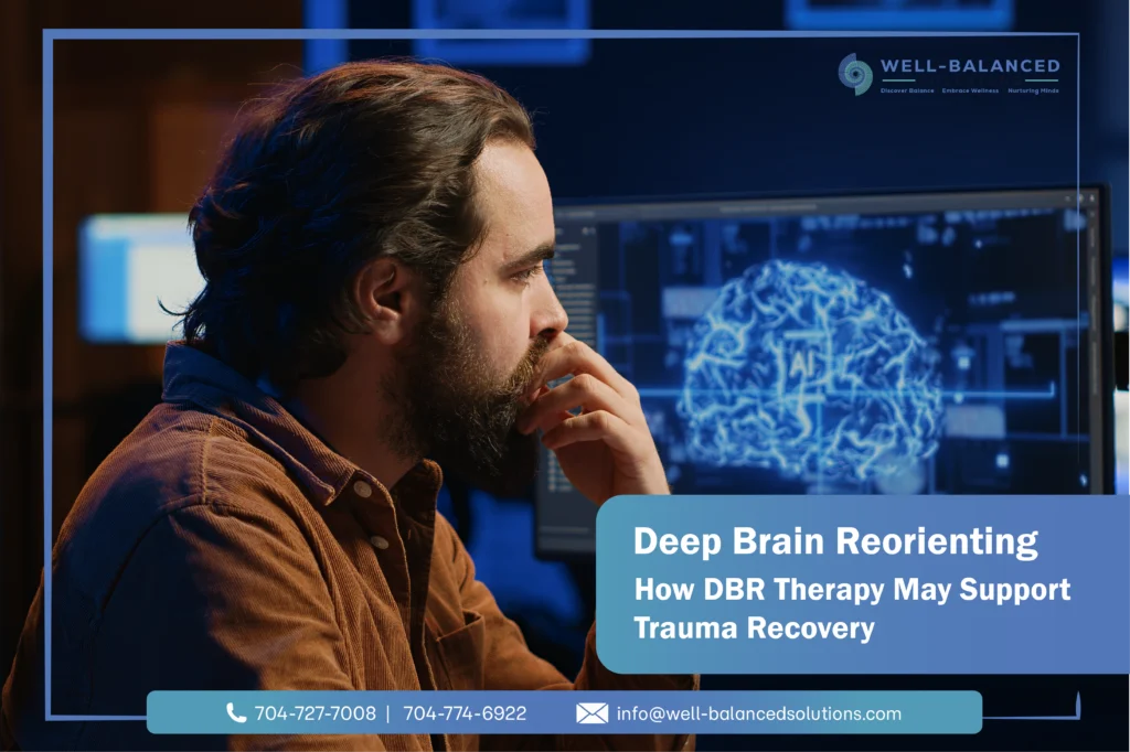 Deep Brain Reorienting: How DBR Therapy May Support Trauma Recovery