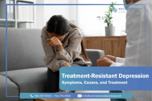 Treatment-Resistant Depression: Symptoms, Causes, and Treatment