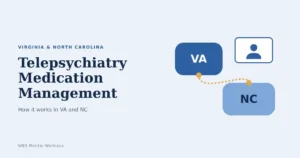 How Telepsychiatry Medication Management Works in Virginia and North Carolina
