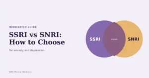 SSRIs vs SNRIs Choosing the Right Anxiety and Depression Medication